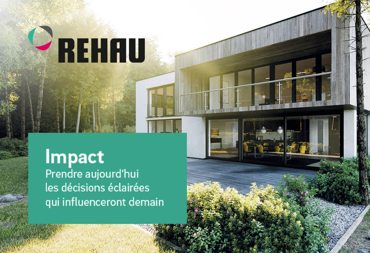 Impact by REHAU : comment créer du lien et de la valeur avec les professionnels de l’habitat ? Miser sur une approche de fond plutôt qu’opportuniste
