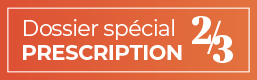 Dossier Spécial Prescription 2/3